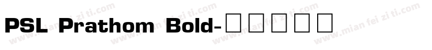 PSL Prathom Bold字体转换